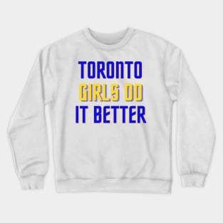 Toronto Girls - TMU Edition Crewneck Sweatshirt